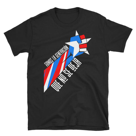 Somos La Generation Que No Se Deja | Short-Sleeve Unisex T-Shirt