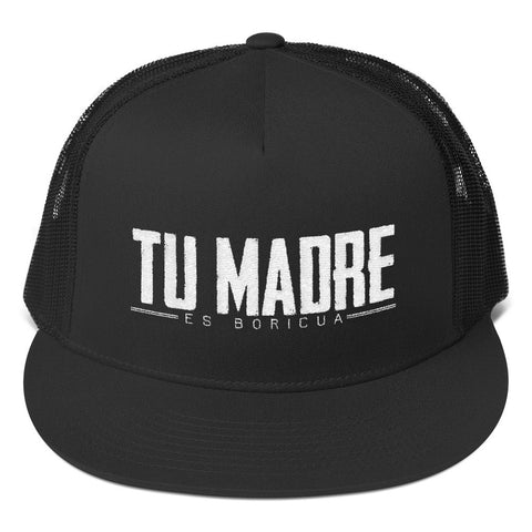 Tu Madre Es Boricua Trucker Cap