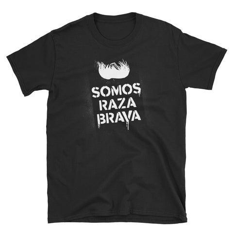 Somos Raza Brava | Short-Sleeve Unisex T-Shirt