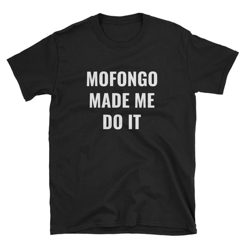 Mofongo Made Me Do It | Short-Sleeve Unisex T-Shirt
