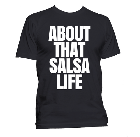 About That Salsa Life