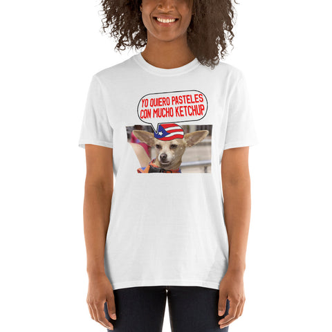 Quiero Pasteles Con Mucho Ketchup | Short-Sleeve Unisex T-Shirt
