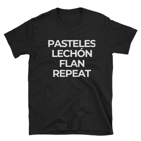 Pasteles Lechón Flan Repeat | Short-Sleeve Unisex T-Shirt