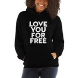 Love You For Free | Unisex Hoodie