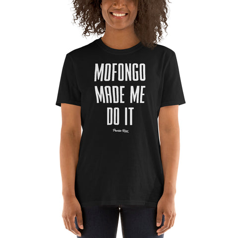 Mofongo Made Me Do It | Short-Sleeve Unisex T-Shirt