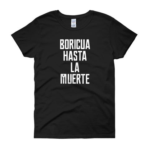 Boricua Hasta La Muerte | Women's short sleeve t-shirt