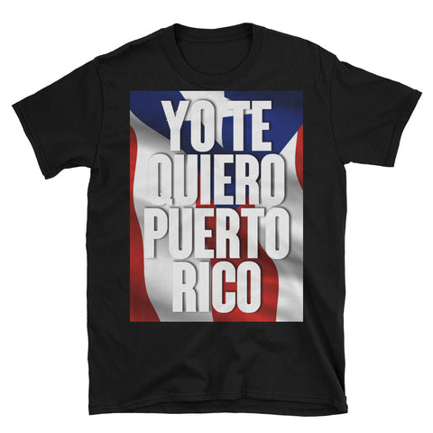 Yo Te Quiero PR | Short-Sleeve Unisex T-Shirt