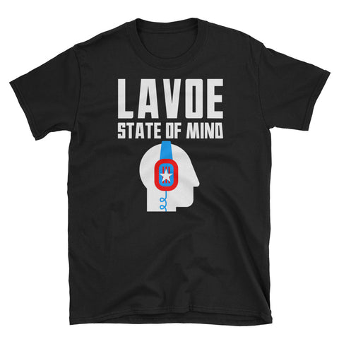 Lavoe State of Mind | Short-Sleeve Unisex T-Shirt