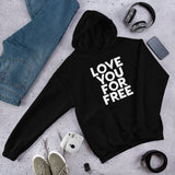 Love You For Free | Unisex Hoodie