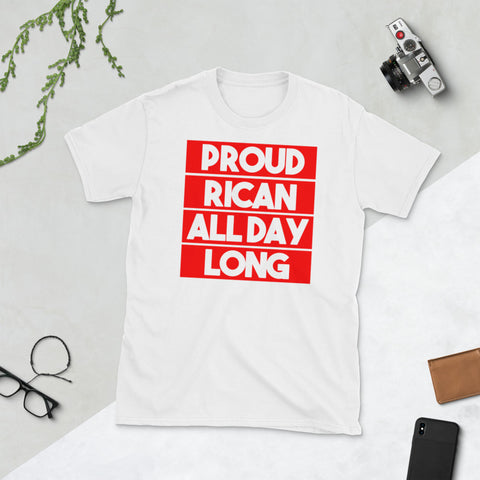 Proud Rican All Day Long | Short-Sleeve Unisex T-Shirt