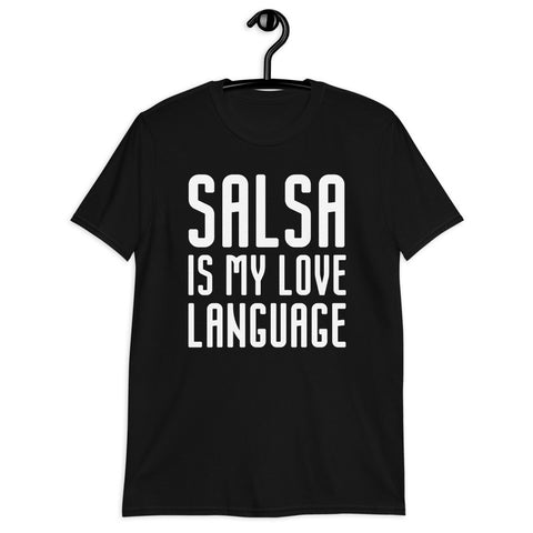 Salsa is My Love Language | Short-Sleeve Unisex T-Shirt